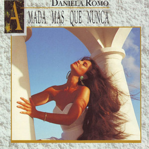 Álbum Amada Más Que Nunca de Daniela Romo