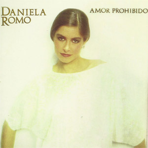 Álbum Amor Prohibido de Daniela Romo
