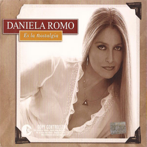Álbum Es La Nostalgia de Daniela Romo