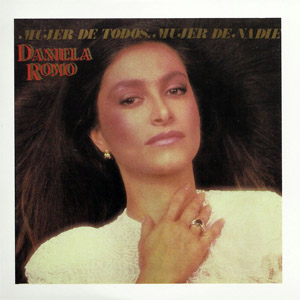 Álbum Mujer De Todos, Mujer De Nadie de Daniela Romo