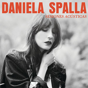 Álbum Sesiones Acústicas de Daniela Spalla