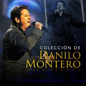 Álbum Colección de Danilo Montero de Danilo Montero