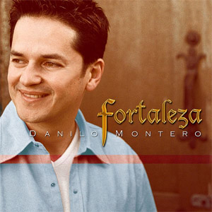 Álbum Fortaleza de Danilo Montero