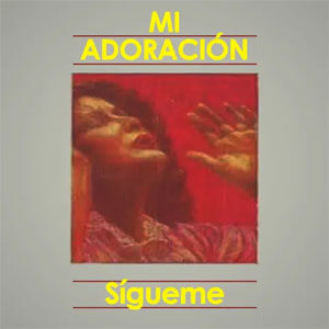 Álbum Mi Adoración - Sígueme de Danilo Montero