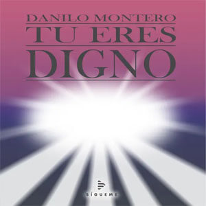Álbum Tu Eres Digno de Danilo Montero