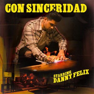Álbum Con Sinceridad de Danny Félix