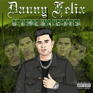 Álbum De Verde Una Hectárea de Danny Félix