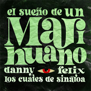 Álbum El Sueño De Un Marihuano de Danny Félix