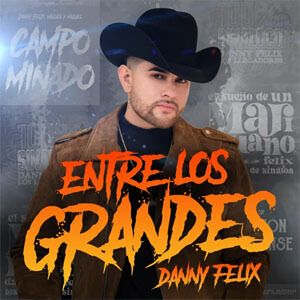 Álbum Entre Los Grandes de Danny Félix