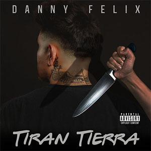Álbum Tiran Tierra de Danny Félix