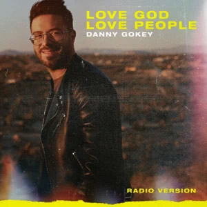 Álbum Love God Love People de Danny Gokey