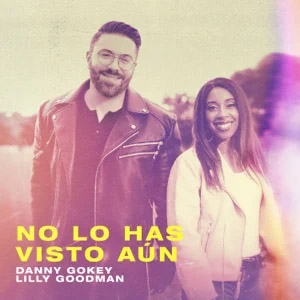 Álbum No Lo Has Visto Aún de Danny Gokey