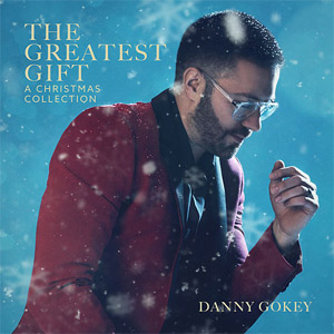 Álbum The Greatest Gift: A Christmas Collection de Danny Gokey