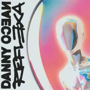 Álbum Reflexa de Danny Ocean