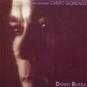 Álbum Así Cantaba Cheito González de Danny Rivera