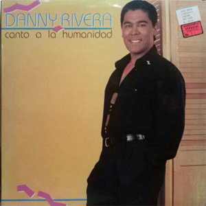 Álbum Canto A La Humanidad de Danny Rivera