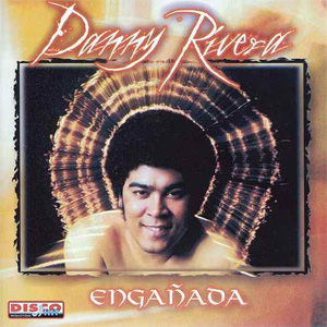 Álbum Engañada de Danny Rivera