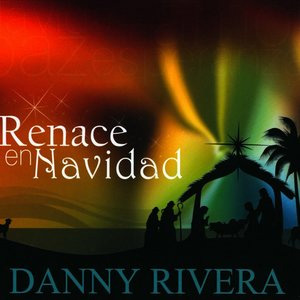 Álbum Renace En Navidad de Danny Rivera