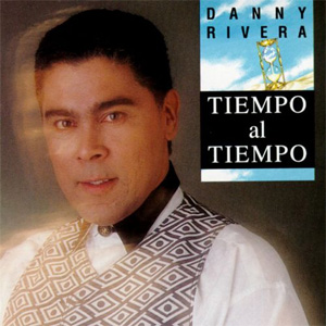 Álbum Tiempo Al Tiempo de Danny Rivera