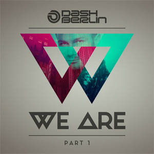 Álbum We Are (Part 1) de Dash Berlín