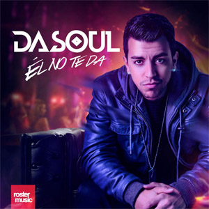 Álbum El No Te Da de Dasoul