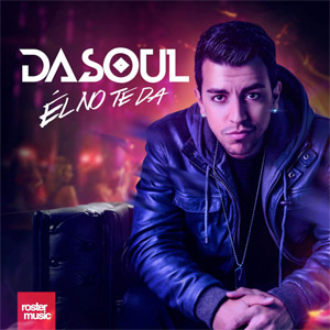 Álbum El No Te Da (Club Mix) de Dasoul