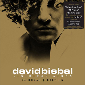 Álbum Sin Mirar Atrás (24 Horas Edition) de David Bisbal