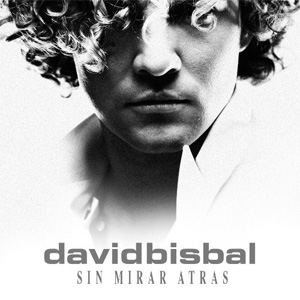 Álbum Sin Mirar Atrás  de David Bisbal