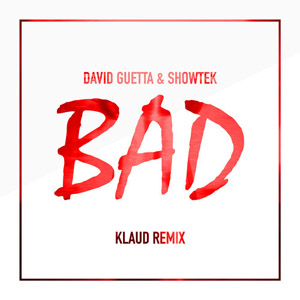 Álbum Bad (Klaud Remix) de David Guetta