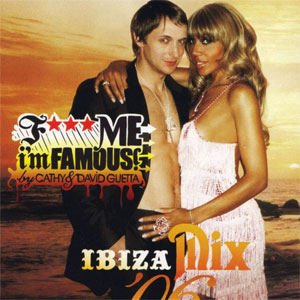 Álbum F*** Me, I'm Famous!: Ibiza Mix '06  de David Guetta