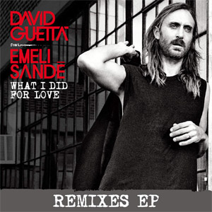 Álbum What I did for Love (Remixes) de David Guetta