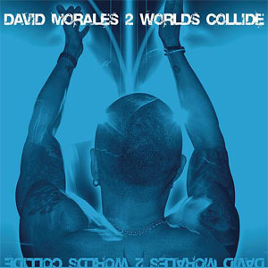 Álbum 2 Worlds Collide de David Morales