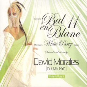Álbum Bal en Blanc Édition 11: Montreal's White Party Week de David Morales