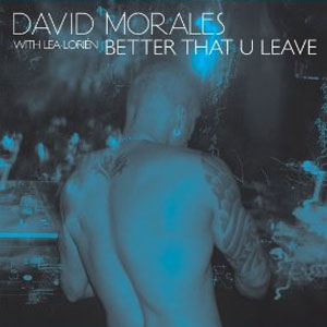 Álbum Better That U Leave de David Morales