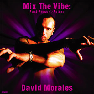 Álbum Mix the Vibe: Past Present Future de David Morales