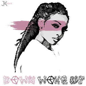 Álbum Wake Up (JK Remix) de Dawn Richard