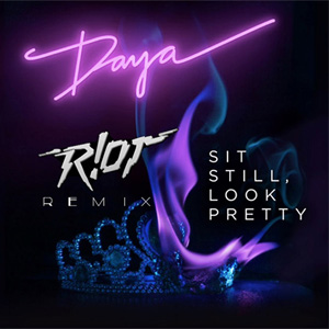 Álbum Sit Still, Look Pretty (R!OT Remix)  de Daya
