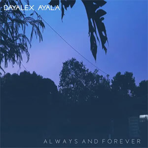 Álbum Always and Forever de Dayalex Ayala