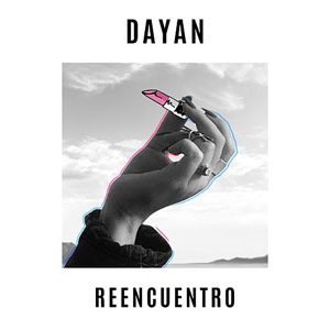 Álbum Reencuentro de Dayan