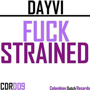 Álbum F**k Strained de Dayvi