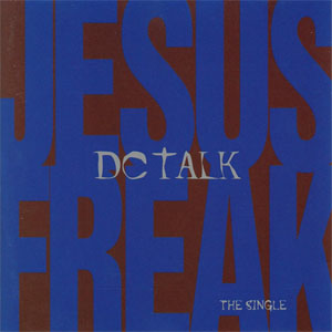 Álbum Jesus Freak de DC Talk