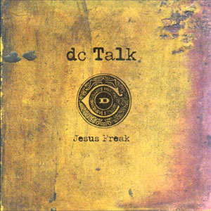 Álbum Jesus Freak de DC Talk