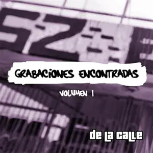 Álbum Grabaciones Encontradas, Vol. 1 de De La Calle