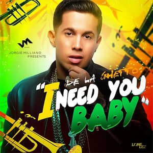 Álbum I Need You Baby de De La Ghetto