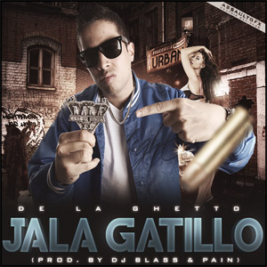 Álbum Jala Gatillo - Single de De La Ghetto