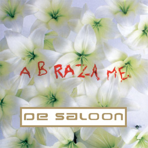 Álbum Abrázame de De Saloon