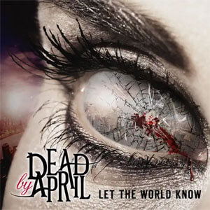Álbum Let the World Know de Dead by April
