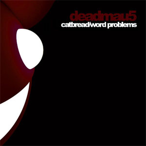 Álbum Catbread / Word Problems de Deadmau5