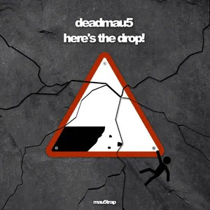 Álbum Here's the drop! de Deadmau5