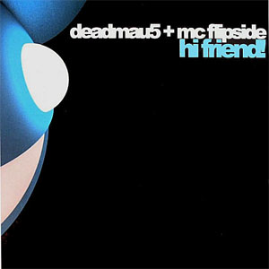 Álbum Hi Friend! de Deadmau5